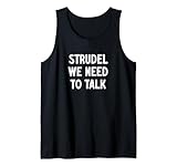 Strudel We Need To Talk Apparel Strudel Gifts