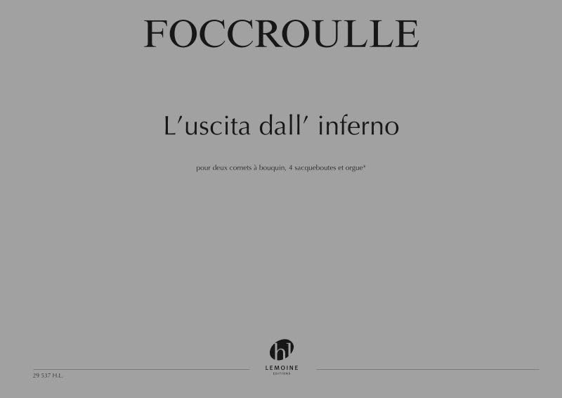 L'USCITA DALL' INFERNO POUR 2 CORNETS A BOUQUIN, 4 SACQUEBOUTES ET ORGUE --- CONDUCTEUR