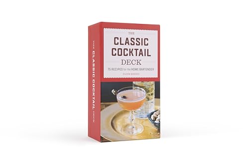The Classic Cocktail Deck: 75 Recipes for the Home Bartender