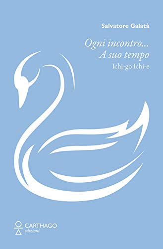 9791280220288 Ogni incontro... A suo tempo. Ichi-go Ichi-e