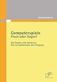  Computerspiele: Fluch oder Segen?: Die Nutzer, die Gefahren, die Lernpotentiale, der Umgang
