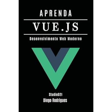 Capa do livro Aprenda Vue.Js: Desenvolvimento Web Moderno com Componentes Reativos e Arquitetura Escalável