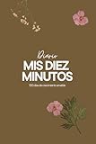  Diario Mis Diez Minutos: 100 días de crecimiento amable