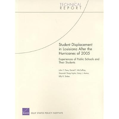 Student Displacement in Louisiana After the Hurricanes of 2005: Experiences of Public Schools and Their Students