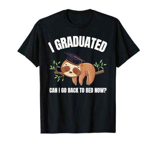 I Graduated Can I Go Back To Bed Now Shirt Funny Sloth Maglietta