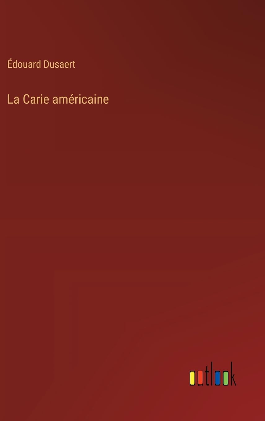 La Carie américaine