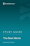 Study Guide: The Best Minds by Jonathan Rosen (SuperSummary)