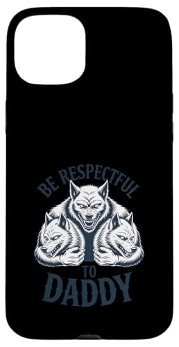 Be Respectful to Daddy �������Ȑl�T�̌��t �X�}�z�P�[�X iPhone 15 Plus �p