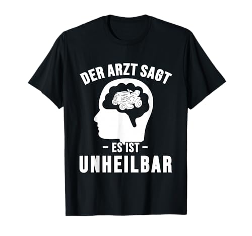 Produktfoto von Rasentraktor Aufsitzmäher Der Arzt sagt es ist Unheilbar T-Shirt