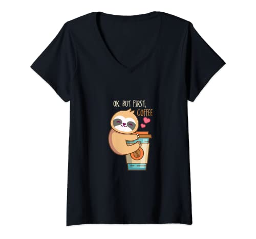 Mujer Ok, but first coffee Faultier Design - Divertido diseño de oficina Camiseta Cuello V