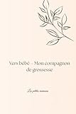 vers bébé -mon compagnon de grossesse: version couleur