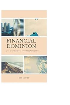 Paperback Financial Dominion: Living in Abundance Amidst Economic Crisis Book