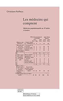 Paperback LES MEDECINS QUI COMPTENT : MEDECINE POPULATIONNELLE A GENEVE AU 19E SIECLE [French] Book