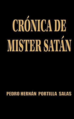 Crónica de Mister Satán (Spanish Edition)