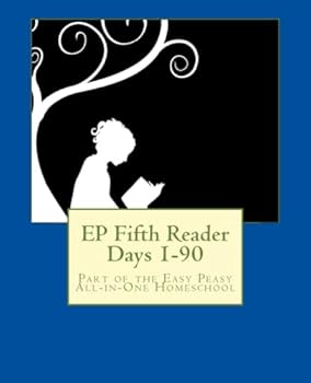 Paperback EP Fifth Reader Days 1-90: Part of the Easy Peasy All-in-One Homeschool (EP Reader Series) Book