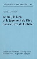 Le Mal, Le Bien Et Le Jugement de Dieu Dans Le Livre de Qohelet 3525530471 Book Cover