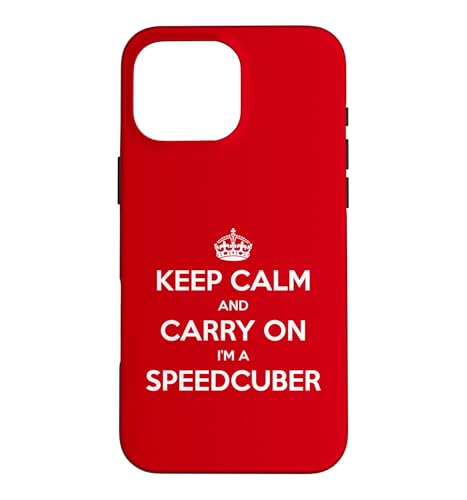 Keep Calm and Carry On I'm a Speedcuber - �ʔ��� �X�}�z�P�[�X iPhone 16 Pro Max �p