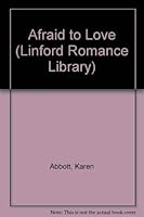 Afraid to Love (Linford Romance Library) 1846173744 Book Cover