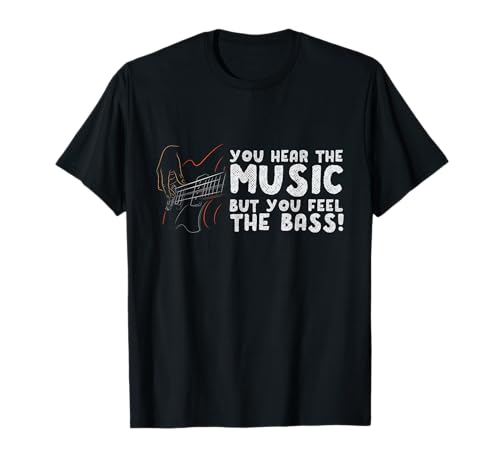 Camiseta de guitarra con texto en inglés "You Hear the Music But You Feel The Bass! Camiseta