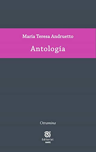 Antología de María Teresa Andruetto (Spanish Edition)