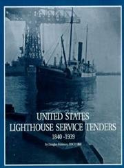 Hardcover U.S. Lighthouse Service Tenders 1840-1939 Book