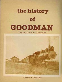 Paperback The History of Goodman - McDonald County, Missouri Book