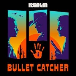 Bullet Catcher Podcast Por Realm arte de portada