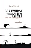 neuseeland kiwi frucht  Bratwurst versus Kiwi: Episoden aus Neuseeland