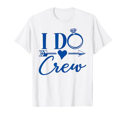 I Do Crew Matching, festa nuziale di gruppo addio al nubilato Maglietta