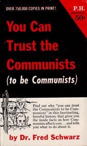 Mass Market Paperback You Can Trust the Communists (to be Communists.) Book
