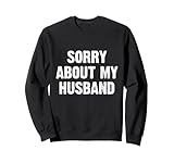 Photo Gallery sorry about my husband felpa Photo Gallery sorry about my husband felpa