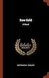 Raw Gold: A Novel