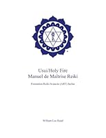 Usui/Holy Fire Manuel de Maîtrise Reiki 1886785597 Book Cover