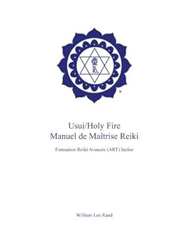 Paperback Usui/Holy Fire Manuel de Maîtrise Reiki (French Edition) [French] Book