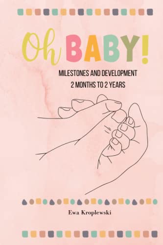 Oh Baby! Milestones and Development Journal: CDC Approved