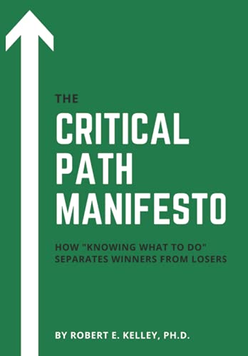 The Critical Path Manifesto: How "Knowing-What-To-Do" Separates Winners From Losers