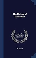 The History of Maidstone 129696289X Book Cover