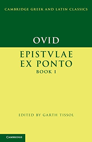 Ovid: Epistulae ex Ponto Book I (Cambridge Greek and Latin Classics)
