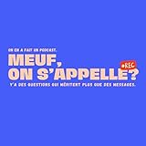  Meuf, on s\'appelle ?!