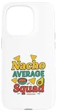 Photo Gallery nacho average squad, divertente gruppo di festa abbinato, design per feste custodia per iphone 15 pro Photo Gallery nacho average squad, divertente gruppo di festa abbinato, design per feste custodia per iphone 15 pro