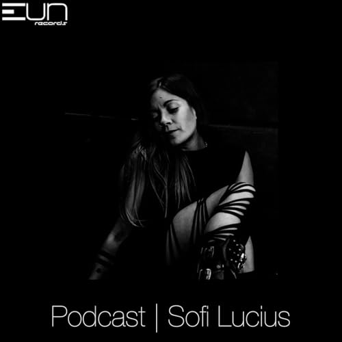 EUNRP2208 EUN Records Podcast by Sofi Lucius