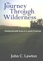 My Journey Through the Wilderness 0557504503 Book Cover
