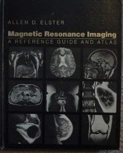 Hardcover Magnetic Resonance Imaging: A Reference Guide and Atlas Book