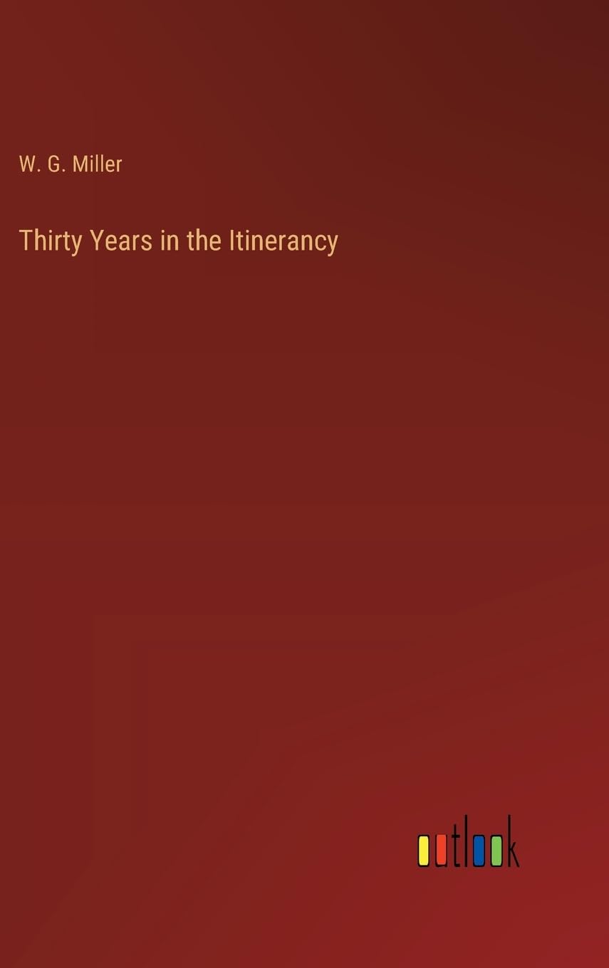 Thirty Years in the Itinerancy