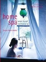 Home Spa- Pamper Yourself from Head to Toe 0760787034 Book Cover