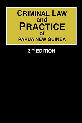 Criminal Law and Practice of Papua New Guinea