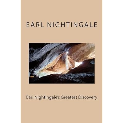 Earl Nightingale's Greatest Discovery: The Strangest Secret, Revisited: Volume 3