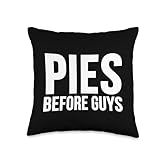 Pies Before Guys - Funny Pie Lover Throw Pillow