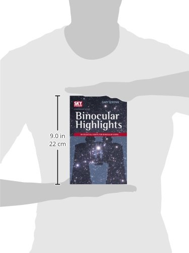 Binocular Highlights: 99 Celestial Sights for Binocular Users (Sky & Telescope Stargazing)