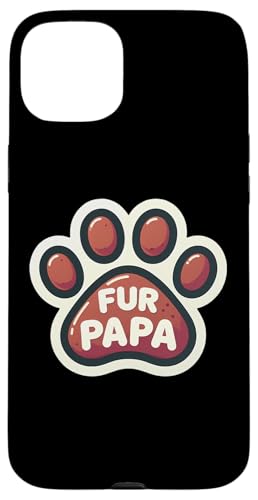 Fur Papa Dog Cat Pet Owner Funny Father's Day Dad Grandpa Case for iPhone 15 Plus